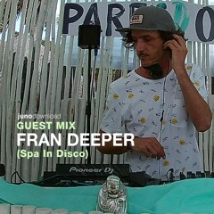 Juno Download Guest Mix - Fran Deeper (Spa In Disco)