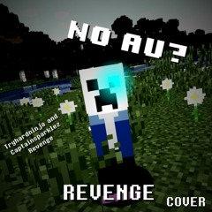 (No AU?) Revenge (Cover) (A Captainsparklez & Tryhardninja's Megalovania Revenge)