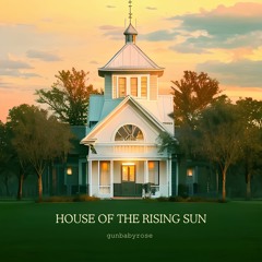 House Of The Rising Sun