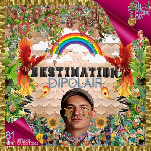 DIPOLAIR - DESTINATION EPISODE 81 - ENCYCLOPEDIA 2023