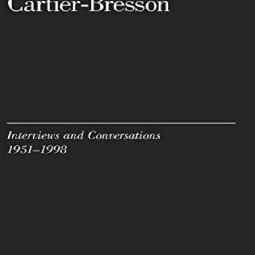 Stream [DOWNLOAD PDF] Henri Cartier-Bresson: Interviews and Conversations ( 1951-1998) android from harrietatkinson | Listen online for free on  SoundCloud