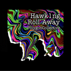HAWK1NG - ROLL AWAY (FREE DOWNLOAD)