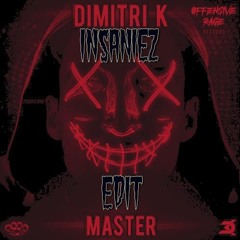Dimitri K - Master (INSANIEZ EDIT)