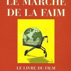 Read ebook [▶️ PDF ▶️] Le March? de la faim: Le livre du film We Feed