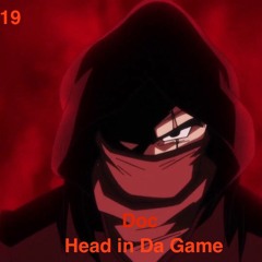 T19 Doc-head in da game