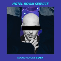 Pitbull - HOTEL ROOM SERVICE (Nobody Knows Remix)