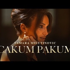 TAMARA MILUTINOVIC - CAKUM PAKUM