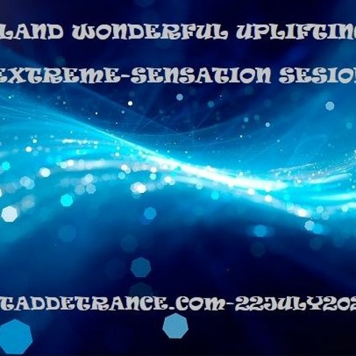 WONDERLAND WONDERFUL UPLIFTIG TRANCE - DJVICEEXTREME - 22 - 07 - 2021 - SENSATION SESIONS