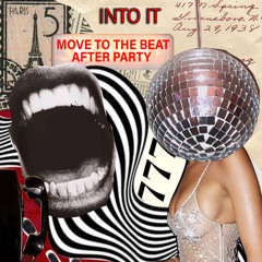 Into It "After Party"