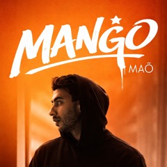 MAÕ (MA) - MANGO (Radio Edit)