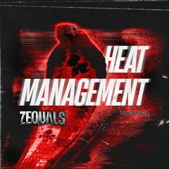 ZEQUALS - HEAT MANAGEMENT VOL.1