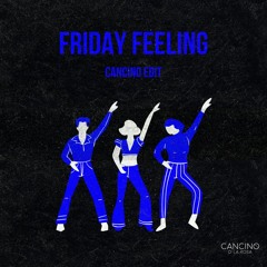 Friday Feeling (Cancino Edit)