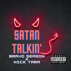 Satan Talkin' (ft. Bravo Season)