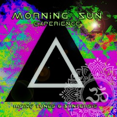 Morning Sun Experience - Rising Tones & Syntesis