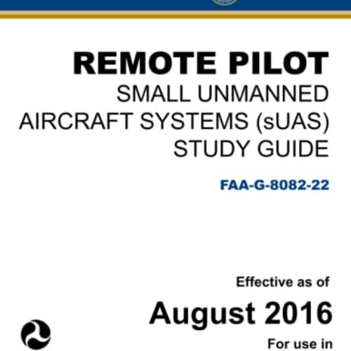 [DOWNLOAD] EPUB ✅ Remote Pilot - Small Unmanned Aircraft Systems (sUAS) Study Guide F