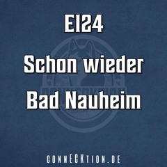 E124 - Schon wieder Bad Nauheim