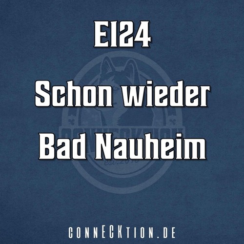 E124 - Schon wieder Bad Nauheim