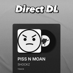 PISS N MOAN [FREE DL]