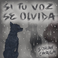 Si Tu Voz Se Olvida