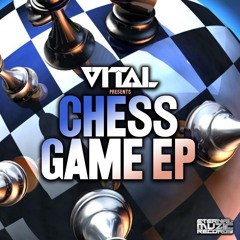 VITAL - CHESS GAMES EP - 18TH MAY