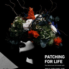 Patching For Life 2025.12.11  LIVE: SAKANA