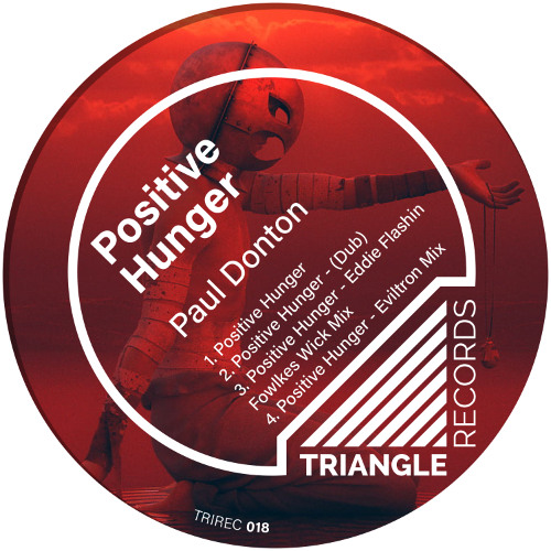 PREMIERE: Paul Donton - Positive Hunger (Eviltron Mix) [Triangle Records]