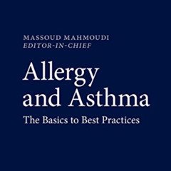 GET KINDLE 🗃️ Allergy and Asthma: The Basics to Best Practices by  Massoud Mahmoudi,