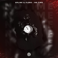 Uplink & FLERO - No Time