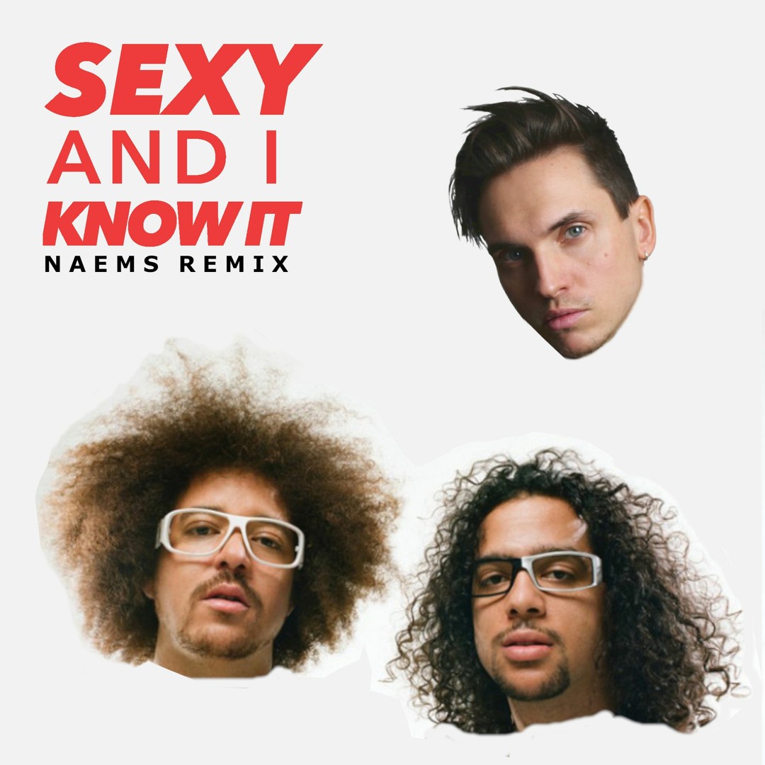 Stream LMFAO - Sexy And I Know It (NAEMS REMIX) by NAEMS | Listen online  for free on SoundCloud