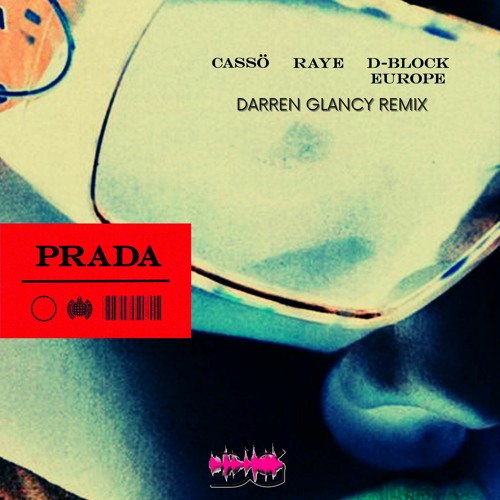 Prada - Cassö X Raye X D Block Europe(Darren Glancy Remix)WiP