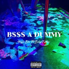 MyleeBlue - B$$$ A Dummy w/ fantomswrld