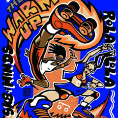 SK8 OF MINDS X ROLALOLA "THE WARM UP"