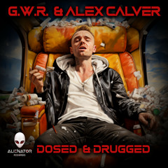 G.W.R., Alex Calver - Drugged (Original Mix)
