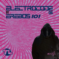 EREBOS 101 - ELECTROCODE 06 (2024.06.15)
