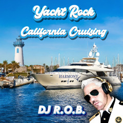 Yacht Rock - California Cruising - DJ R.O.B.