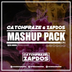 CATCHFRAZE & ZAPDOS | MASHUP PACK VOL.3 (EDM, BASS HOUSE, D&B)