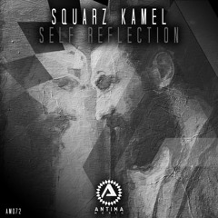 Squarz Kamel - Self Reflection (Extended Mix) [Antima Music]