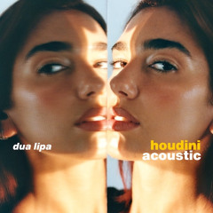 Dua Lipa - Houdini (Acoustic)