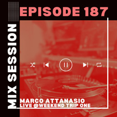 Marco Attanasio Mix Session Episode 187 Live@Weekend Trip one Melodic,Progressive,Afro House