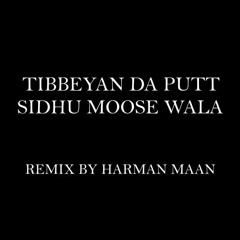Tibbeyan Da Putt - Sidhu Moose Wala REMIX BY BEATRAID (Rough-Mix)