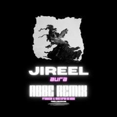 Jireel - Aura (Abbe Remix)