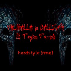 VALHALLA CALLING ft. Peyton Parrish hardstyle rmx