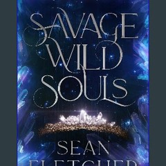 PDF/READ 📚 Savage Wild Souls (The Savage Wilds Book 2) [PDF]