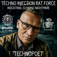 Technopoet  -  Industrial Schranz Nightmare - Ratradio 25.07.2025