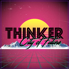 Thinker - City of Future
