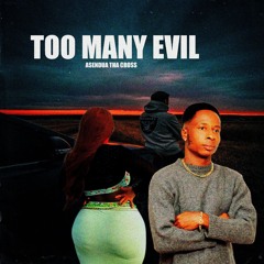 Too Many Evil