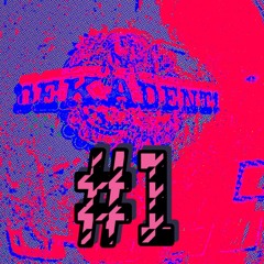 DEKADENT! #1 - MINILEX