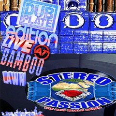 Stereo Passion Dub Plate Editon Live at Bamboo Lawn 1996.