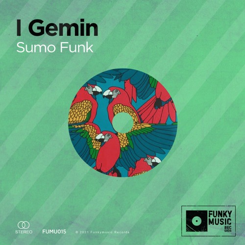 PREMIERE: I Gemin - Sumo Funk [Funkymusic]