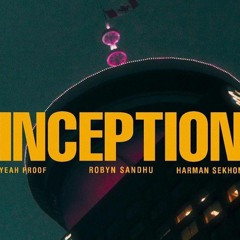 Inception By Robyn Sandhu New Punjabi Song 2020